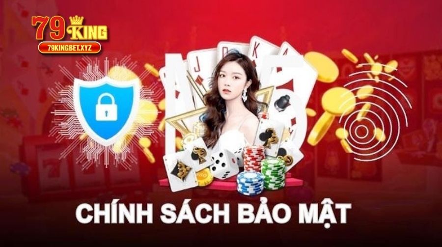 Chính sách bảo mật 79King