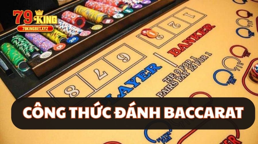 CÔNG thức ĐÁNH baccarat