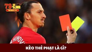 KÈO THẺ PHẠT LÀ GÌ
