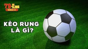 Kèo rung là gì