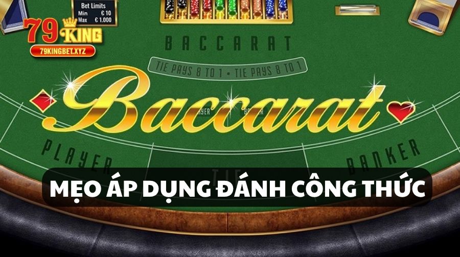 MẸO ÁP DỤNG ĐÁNH CÔNG THỨC baccarat