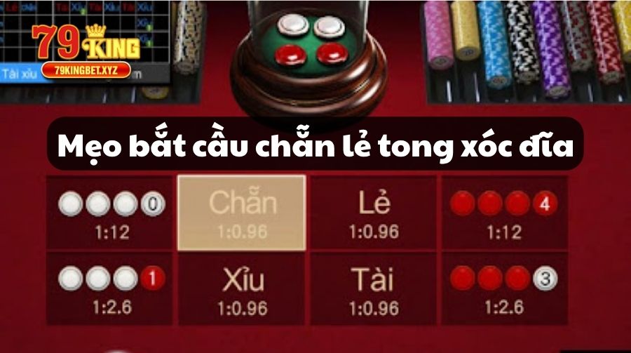Mẹo bắt cầu chẵn lẻ tong xóc đĩa